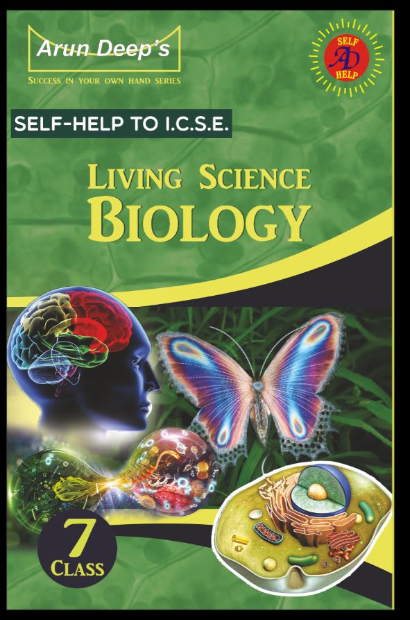 Arun Deep’s Self-Help to I.C.S.E. Living Science Biology 7